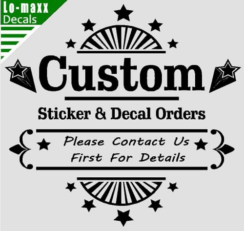 Custom orders decals - orders,
